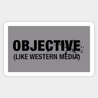 Objective (Like Western Media) Sticker